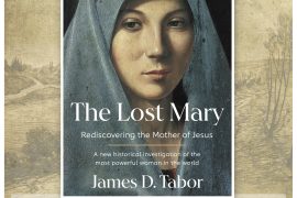 Let the Quest Begin! Recovering the Historical Mary, Mother of Jesus!